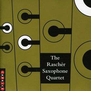 Rascher Sax Quartet , Rasch r Saxophone Quartet