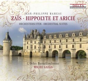 Zais & Hippolyte Et Aricie , Rameau