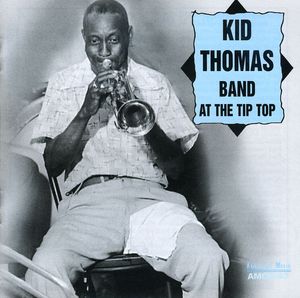 At the Tip Top , Kid Thomas
