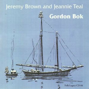 Jeremy Brown & Jeannie Teal , Gordon Bok