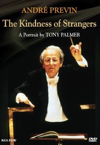 Andre Previn: The Kindness of Strangers: A Portrait by Tony Palmer , Elizabeth Futral