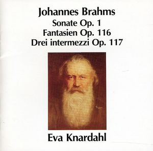 Piano Sonata / Fantasies / 3 Intermezzos , Eva Knardahl