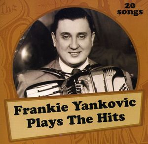 Plays the Hits , Frankie Yankovic