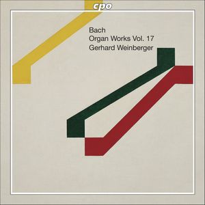 Organ Works 17 - Early Versions & Variants , J.S. Bach