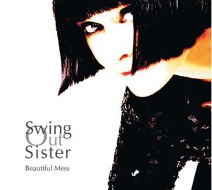 Beautiful Mess , Swing Out Sister