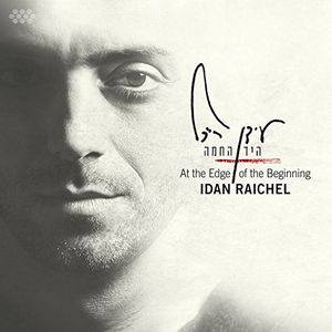 At the Edge of the Beginning , Idan Raichel