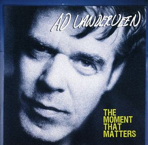 Moment That Matters , Ad Vanderveen
