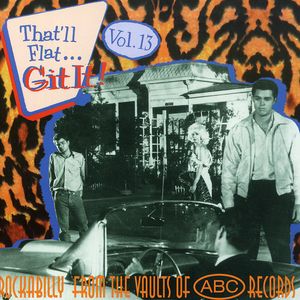 That'll Flat Git It, Vol. 13 , Various Artists