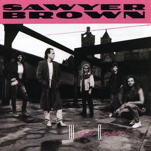 Wide Open , Sawyer Brown