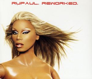 Reworked , RuPaul