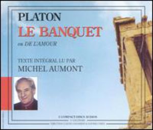 Le Banquet: Platon , Michael Lonsdale