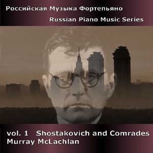 Shostakovich & Comrades 1 , Murray McLachlan