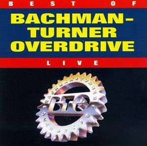 Best of - Live , Bachman-Turner Overdrive