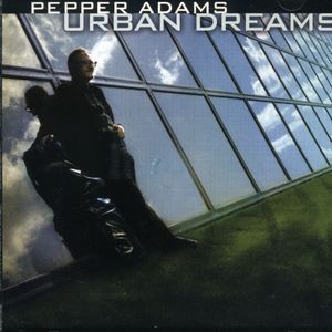 Urban Dreams , Pepper Adams