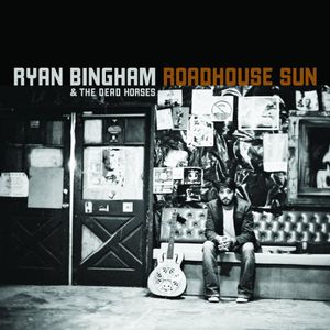 Roadhouse Sun , Ryan Bingham