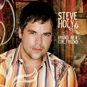 Brand New Girlfriend , Steve Holy