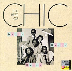 Dance Dance Dance: Best Of Chic , Chic