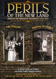 Perils of the New Land: Films of the Immigrant Experience (1910-1915): Traffic in Souls / The Italian , Jane Gail
