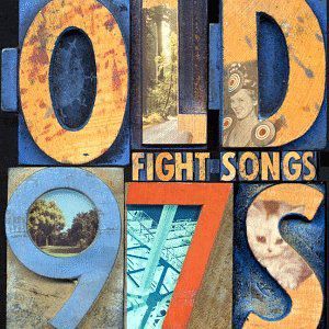 Fight Songs , Old 97's