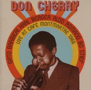 Live at Cafe Montmartre 1966 , Don Cherry