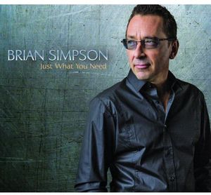 Just What You Need , Brian Simpson