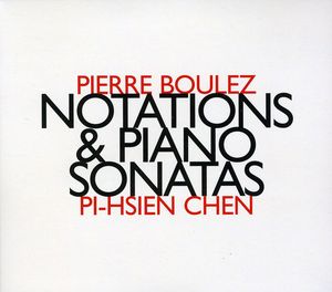 Notations & Piano Sonatas , Pierre Boulez
