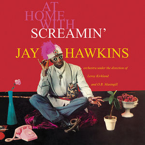 At Home With Screamin' Jay Hawkins , Jay Screamin Hawkins