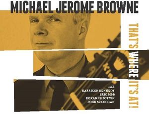 That's Where It's At , Michael Jerome Browne