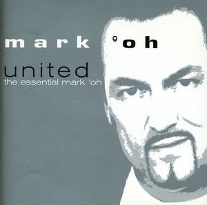 United-The Essential Mark O , Mark 'Oh