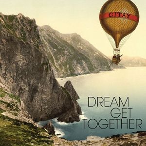 Dream Get Together , Citay