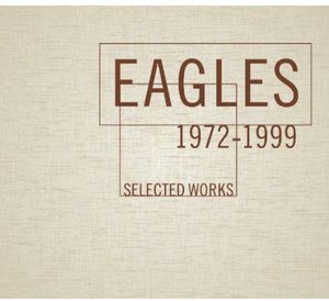 Selected Works 1972-1999 , The Eagles