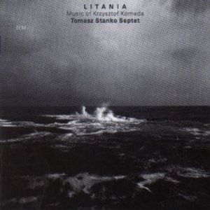Litania , Tomasz Stanko
