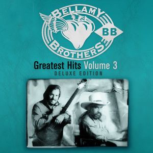 Greatest Hits, Vol. 3 , The Bellamy Brothers