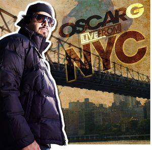 Live from NYC , Oscar G.