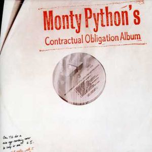 Monty Python's Contractual Obligation Album , Monty Python