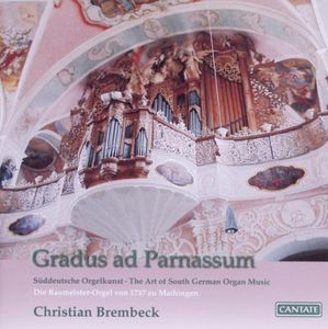 Gradus Ad Parnassum: Art of South German Organ