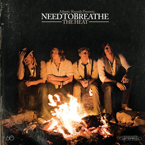 The Heat , Needtobreathe