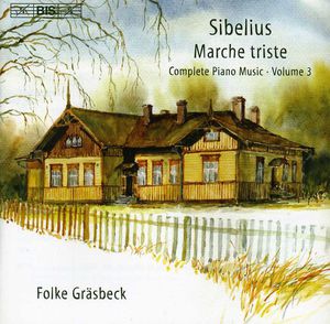 Marche Triste: Complete Piano Music 3 , Folke Grasbeck