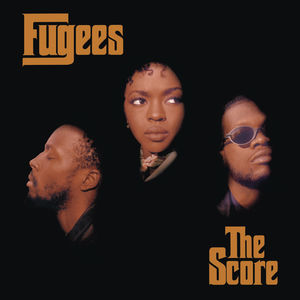 Score , The Fugees