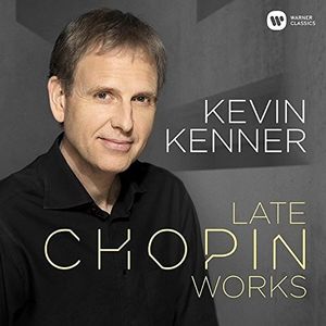 Late Chopin Works , Kevin Kenner