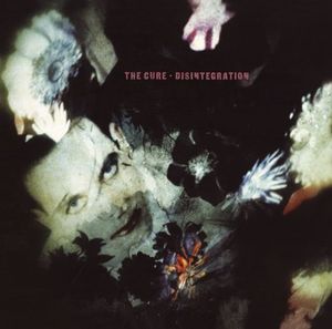 Disintegration , The Cure