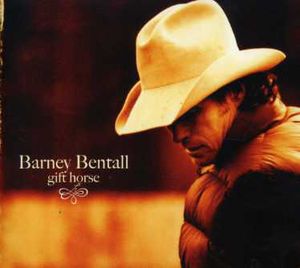 Gift Horse , Barney Bentall
