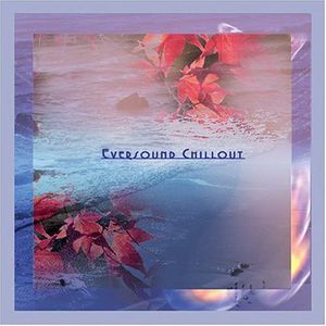 Eversound Chillout , Various Artists