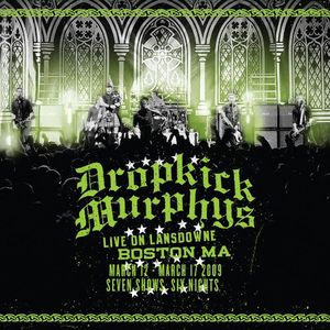 Live On Landsdowne, Boston MA , Dropkick Murphys