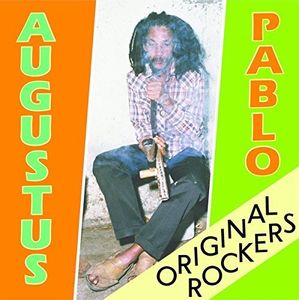 Original Rockers , Augustus Pablo