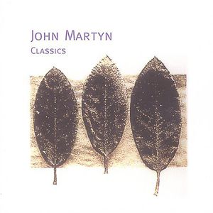 Classics , John Martyn