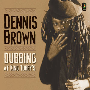 Dubbing at King Tubby's , Dennis Brown