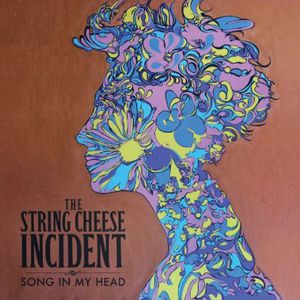 Song in My Head , String Cheese Incident