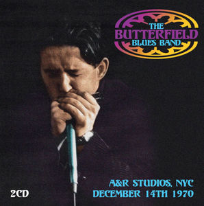 A&R Studios Nyc December 14th 1970 , BUTTERFIELD BLUES BAND