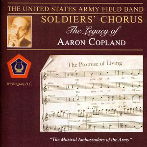 Legacy of Aaron Copland , United States Army Field Band